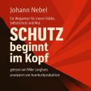 [German] - Schutz beginnt im Kopf: Ein Wegweiser für innere Stärke, Selbstschutz und Mut Audiobook
