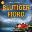[German] - Blutiger Fjord - Karl Sortland ermittelt-Reihe, Band 2 (Ungekürzt) Audiobook