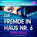 [German] - Die Fremde in Haus Nr. 6 | Domestic Thriller Hörbuch (Ungekürzt) Audiobook