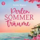 [German] - Perlensommerträume | Ein sommerliches Hörbuch voller Liebe in Kroatien (Ungekürzt) Audiobook
