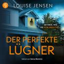 [German] - Der perfekte Lügner | Domestic Thriller Hörbuch - Wer ist der Fremde in meinem Haus? (Ungekürzt) Audiobook