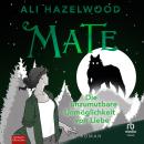 [German] - Mate – Die unzumutbare Unmöglichkeit von Liebe: Roman Audiobook