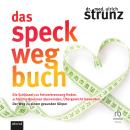 [German] - Das Speck-weg-Buch: Die Schlüssel zur Fettverbrennung finden, schlechte Routinen überwinden, Übergewicht loswerden Audiobook