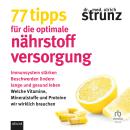 [German] - 77 Tipps für die optimale Nährstoffversorgung: Immunsystem stärken, Beschwerden lindern, lange und gesund leben Audiobook
