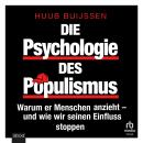 [German] - Die Psychologie des Populismus: Warum er Menschen anzieht – und wie wir seinen Einfluss stoppen Audiobook