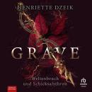 [German] - Grave 3: Weltenbruch und Schicksalsthron Audiobook