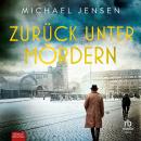 [German] - Zurück unter Mördern: Kriminalroman Audiobook