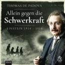 [German] - Allein gegen die Schwerkraft: Einstein 1914–1918 Audiobook