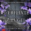 [German] - Verflixte Flügel: Seraphim Akademie Audiobook