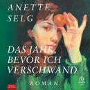 [German] - Das Jahr, bevor ich verschwand: Roman Audiobook