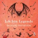 [German] - Ich bin Legende: Roman Audiobook
