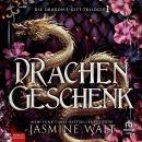 [German] - Drachengeschenk: Die Dragon's-Gift-Triologie 1 Audiobook