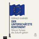 [German] - Der unterschätzte Kontinent: Warum Europa die Zukunft gehört Audiobook