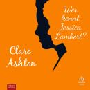 [German] - Wer kennt Jessica Lambert? Audiobook