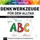 [German] - Denkwerkzeuge für den Alltag: Die eigenen Grenzen erkennen und erweitern Audiobook