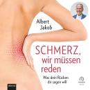 [German] - Schmerz, wir müssen reden: Was dein Rücken dir sagen will Audiobook