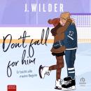 [German] - Don't fall for him: Er bricht alle meine Regeln Audiobook