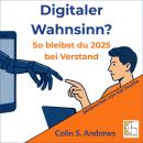 [German] - Digitaler Wahnsinn?: So bleibst du 2025 bei Verstand Audiobook