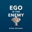 Ego Is the Enemy Audiobook