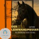 [German] - Der Leinwandmesser: Die Geschichte eines Pferdes Audiobook