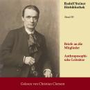 [German] - Briefe an die Mitglieder - Anthroposophische Leitsätze: Das Michael-Mysterium im Lichte der Anthroposophie Audiobook