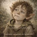 [German] - Gromkas Welt: Drei Hörabenteuer für Jung & Alt Audiobook