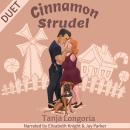 Cinnamon Strudel: A Steamy Feel Good Standalone Romance Audiobook