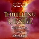 [German] - Thrilling Desire: Dark Secrets Band 2 Audiobook