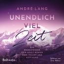 [German] - Unendlich viel Zeit - Ein ergreifender New-Adult-Roman über Trauer und Hoffnung (Ungekürzt) Audiobook