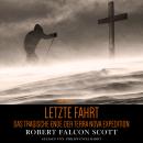[German] - Letzte Fahrt: Das tragische Ende der Terra Nova Expedition Audiobook