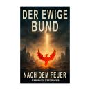 [German] - Der Ewige Bund Band 1: Nach dem Feuer Audiobook