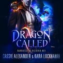 Dragon Called: A Sexy Urban Fantasy Romance Audiobook