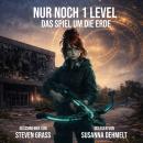 [German] - Nur noch 1 Level - Das Spiel um die Erde: Eine LitRPG-System-Apokalypse mit Progression Audiobook