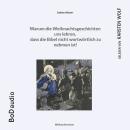 [German] - Warum die Weihnachtsgeschichten uns lehren, dass die Bibel nicht wortwörtlich zu nehmen ist! (Ungekürzt) Audiobook