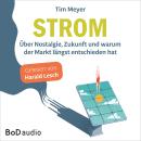 [German] - Strom - Über Nostalgie, Zukunft und warum der Markt längst entschieden hat (Ungekürzt) Audiobook