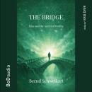 The Bridge - Elias and the Secret of Reality (Unabridged) Audiobook