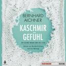 Kaschmirgefühl: Ein kleiner Roman über die Liebe Audiobook