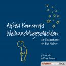 [German] - Alfred Komareks Weihnachtsgeschichten: Mit Illustrationen von Eva Kellner Audiobook