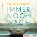 [German] - Immer noch wach: Roman Audiobook