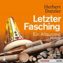 [German] - Letzter Fasching: Ein Altaussee-Krimi Audiobook