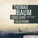 [German] - Tödliche Fälschung: Kriminalroman Audiobook