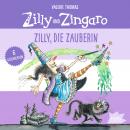 Zilly und Zingaro. Zilly, die Zauberin Audiobook