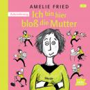 Ich bin hier bloß die Mutter Audiobook