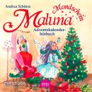 Maluna Mondschein. Das Adventskalenderhörbuch Audiobook