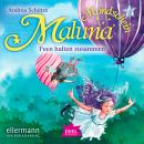 Maluna Mondschein. Feen halten zusammen Audiobook