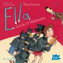 Ella und die zwölf Heldentaten Audiobook