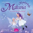 Maluna Mondschein. Du schaffst das, kleine Luftfee! Audiobook