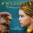 Wildhexe. Die Botschaft des Falken: Folge 2 Audiobook