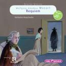 Starke Stücke. Wolfgang Amadeus Mozart: Requiem Audiobook