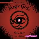 Magic Girls. Späte Rache: Folge 6 Audiobook